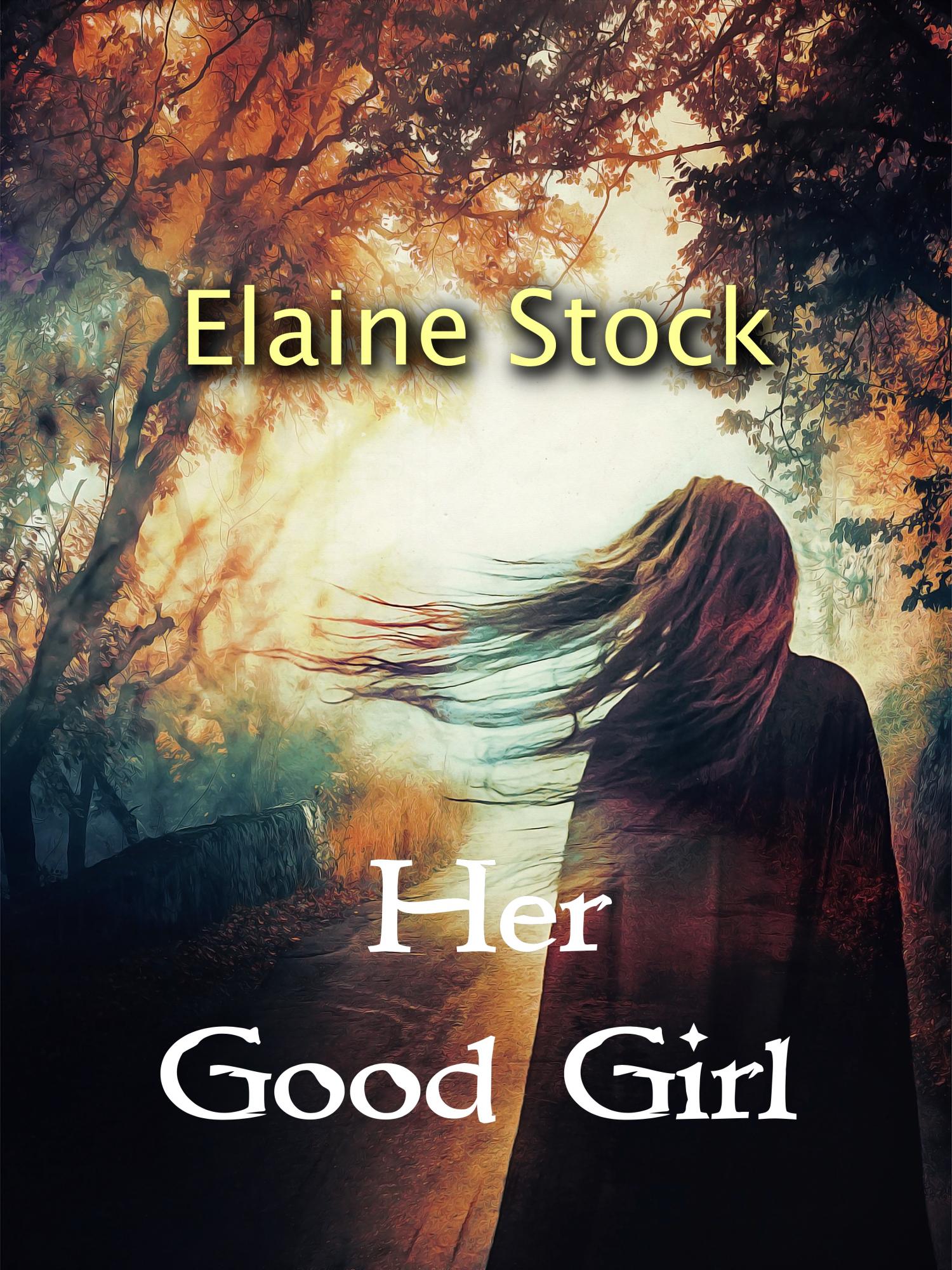 Book Giveaway: “Her Good Girl” by Elaine Stock