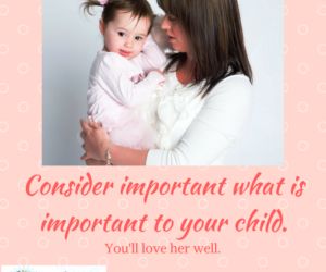 What’s Valuable to Your Child?