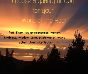 Choose a Quality of God for Your “Word for the Year”