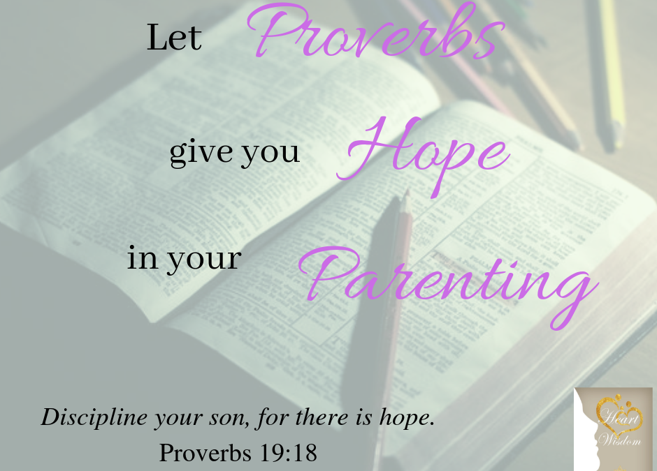 The Book of Proverbs Offers God’s Wisdom for Parenting