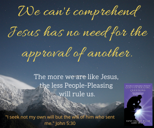 Jesus Had No Need for the Approval of Others