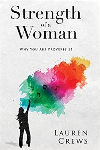 Book Giveaway: “Strength of a Woman: Proverbs 31” by Lauren Crews