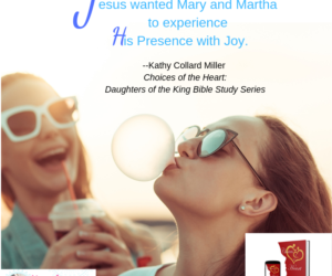 Practicing God’s Presence–Martha and Mary Styles