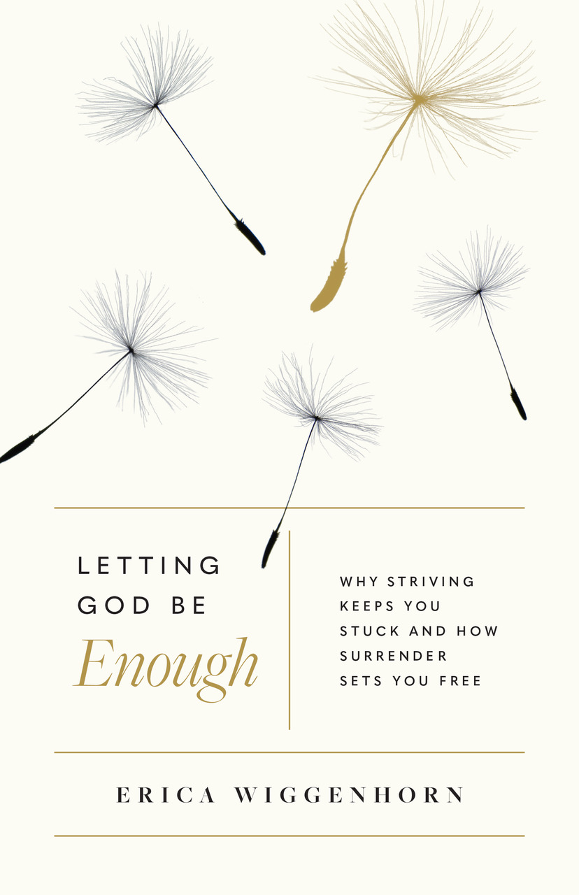 Book Drawing! “Letting God Be Enough” by Erica Wiggenhorn