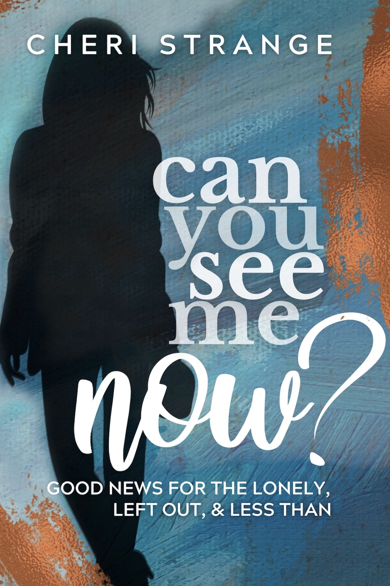 Book Drawing! “Can You See Me Now?” by Cheri Strange