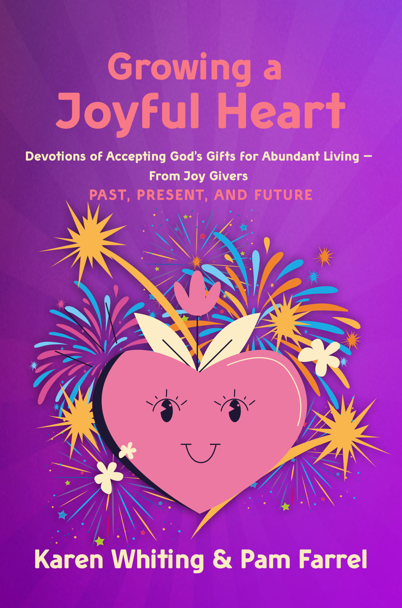 Book Drawing: “Growing a Joyful Heart” by Karen Whiting and Pam Farrel