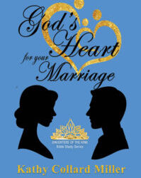 My NEW Women’s Bible Study! “God’s Heart for Your Marriage”