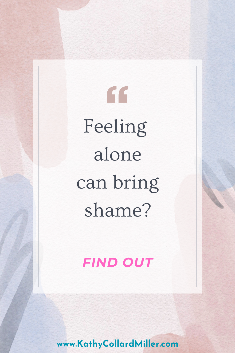 Feeling Alone Can Bring Shame?